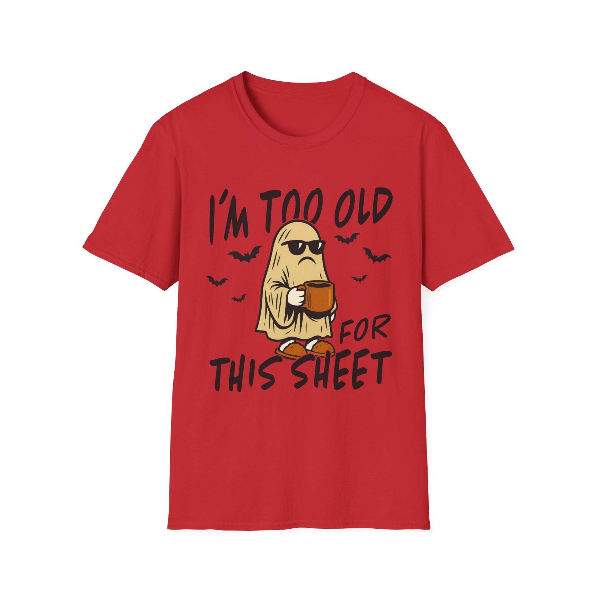 Funny Halloween T-Shirt, I'm Too Old for This Sheet, Unisex Graphic Tee, Spooky Ghost Shirt, Halloween Costume, Casual Wear