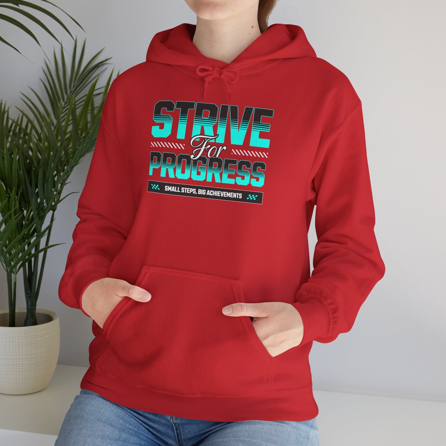Unisex Hooded Sweatshirt - Motivational Strive for Progress, Cozy Gift for Students, Athletes, Quarantine Wear, Everyday Comfort
