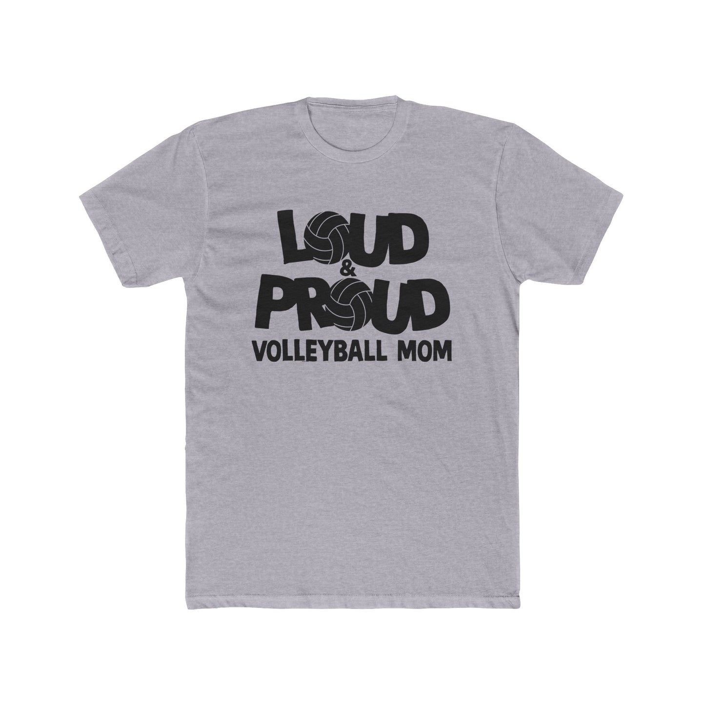 Loud & Proud Volleyball Mom Tee, Unisex Cotton Crew T-Shirt for Sports Moms, Volleyball Fan Gifts, Game Day Apparel, Athletic Wear
