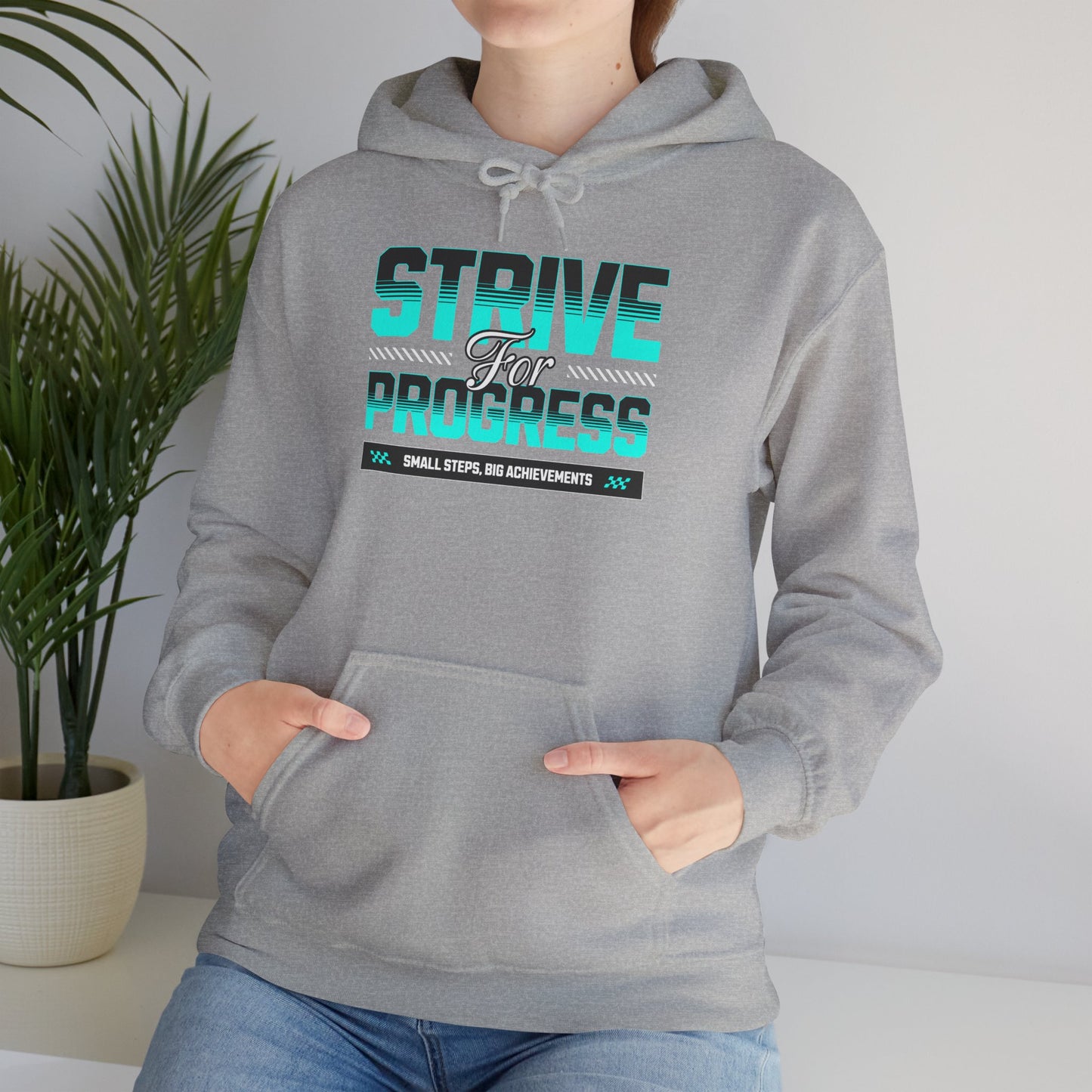 Unisex Hooded Sweatshirt - Motivational Strive for Progress, Cozy Gift for Students, Athletes, Quarantine Wear, Everyday Comfort