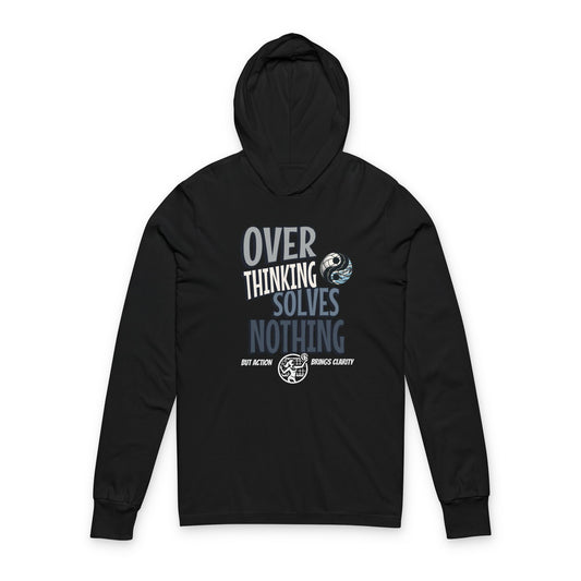 Unisex Hooded Long Sleeve Tee - 'Overthinking Solves Nothing', Thoughtful Gift, Casual Wear, Cozy Hoodie, Self-Care Apparel