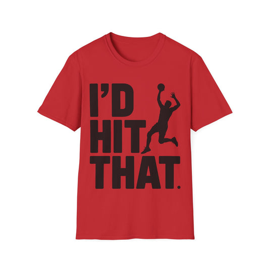 Unisex Basketball T-Shirt, I'd Hit That Graphic Tee, Sports Gift, Casual Wear, Gym Shirt, Basketball Fan Apparel