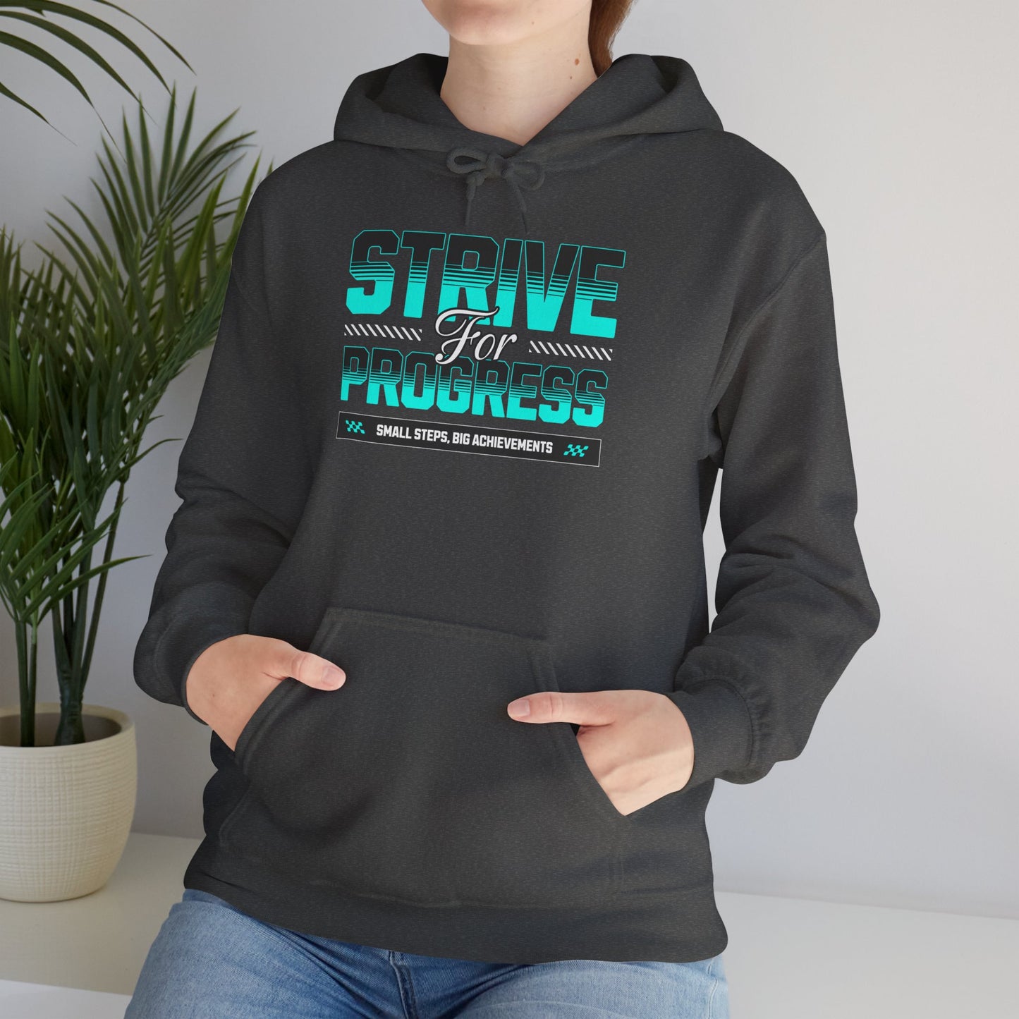 Unisex Hooded Sweatshirt - Motivational Strive for Progress, Cozy Gift for Students, Athletes, Quarantine Wear, Everyday Comfort