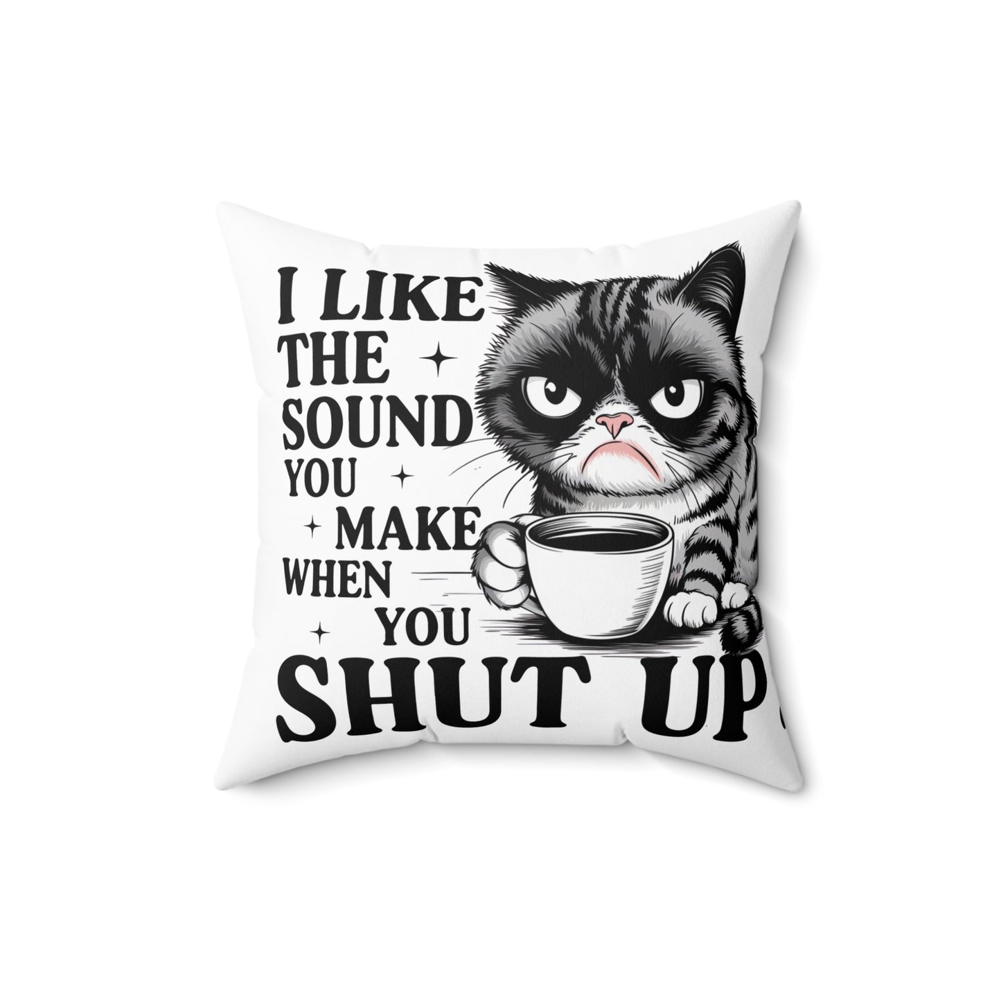 Funny Cat Quote Pillow | Decorative Cushion | Gift for Cat Lovers, Cozy Home Decor, Cat-Inspired Gifts, Pet Owner Gift, Funny Home Accent