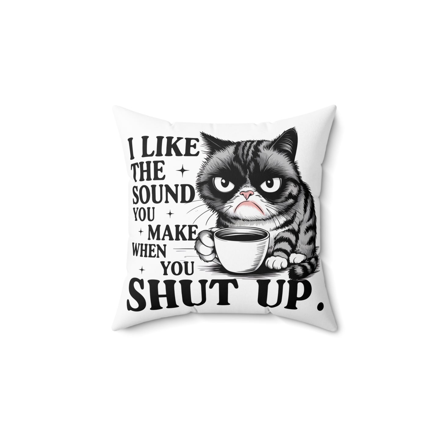 Funny Cat Quote Pillow | Decorative Cushion | Gift for Cat Lovers, Cozy Home Decor, Cat-Inspired Gifts, Pet Owner Gift, Funny Home Accent