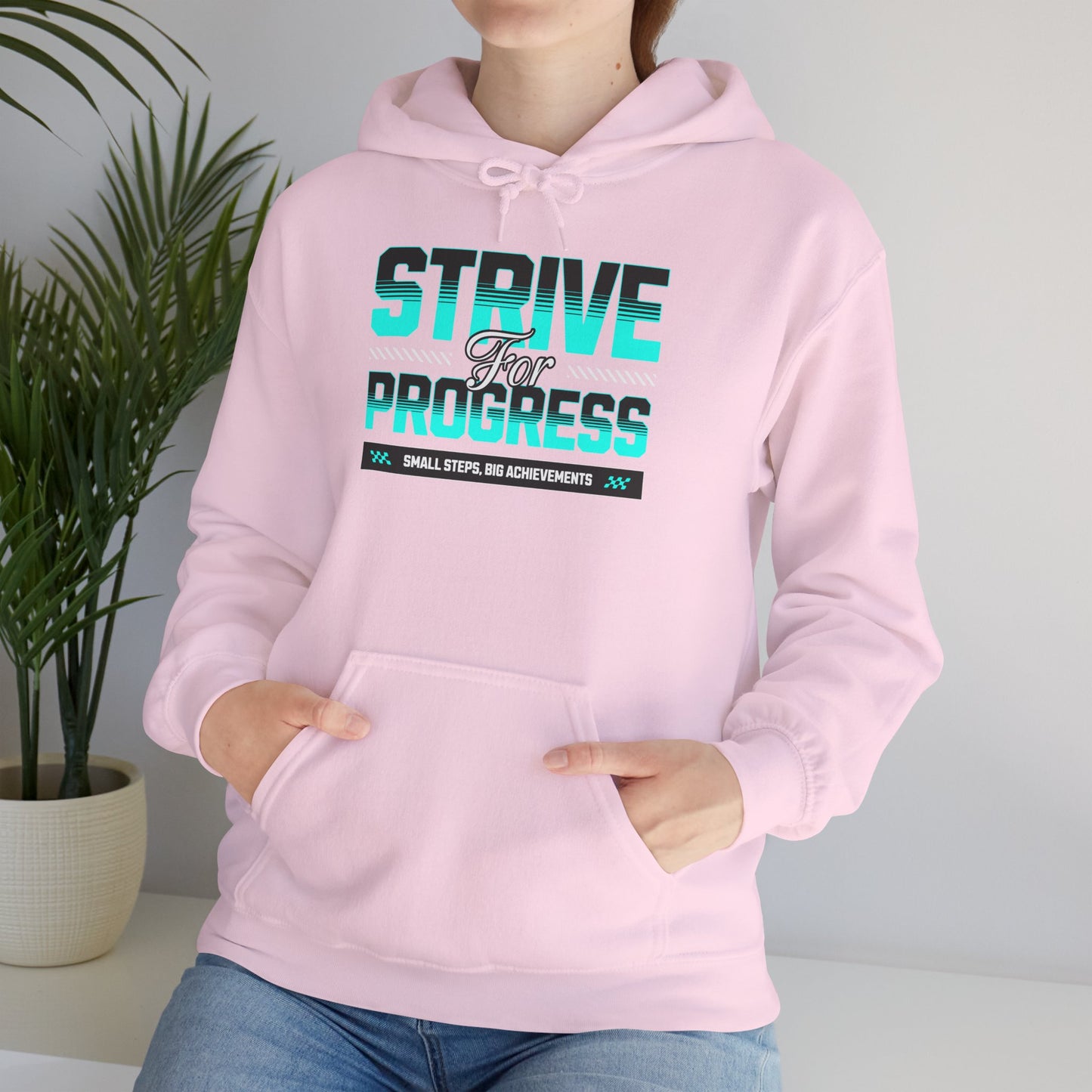 Unisex Hooded Sweatshirt - Motivational Strive for Progress, Cozy Gift for Students, Athletes, Quarantine Wear, Everyday Comfort